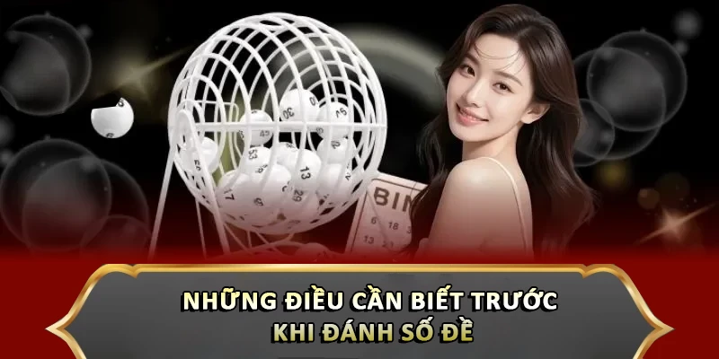 Học Cách Đánh Số Đề Từ A Đến Z - Thắng Lớn Sau Mỗi Lần Cược Những điều cần biết trước khi đánh số đề