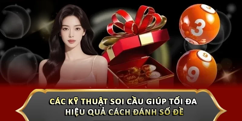 Học Cách Đánh Số Đề Từ A Đến Z - Thắng Lớn Sau Mỗi Lần Cược Các kỹ thuật soi cầu giúp tối đa hiệu quả cách đánh số đề