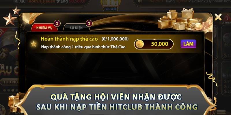 Quà tặng hội viên nhận được sau khi nạp tiền Hitclub thành công